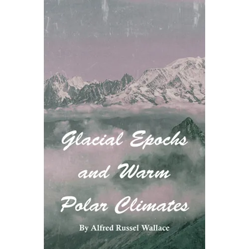 Glacial Epochs and Warm Polar Climates
