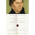 Faith and Freedom: An Invitation to the Writings of Martin Luther