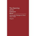 The Opening of the Chinese Mind: Democratic Changes in China Since 1978
