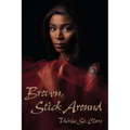 Brown, Stick Around