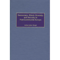 Democracy, Ethnic Diversity, and Security in Post-Communist Europe