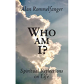 Who Am I? Spiritual Reflections on Life
