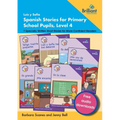 Luis y Sofía Spanish Stories for Primary School Pupils, Level 4: 7 Specially Written Short Stories for More Confident Readers