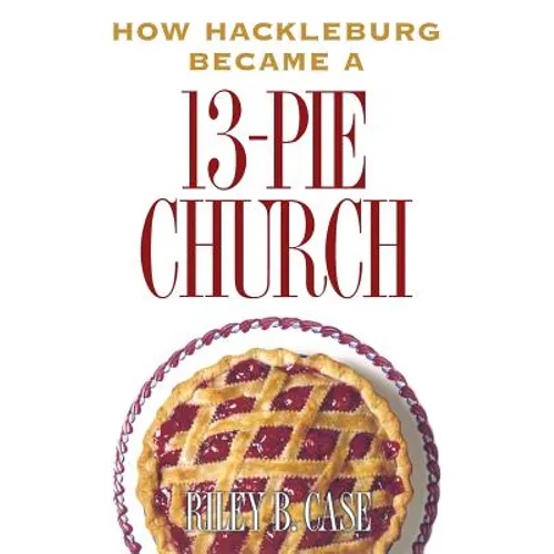 How Hackleburg Became a 13-Pie Church
