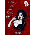 Curse Me By Your Name