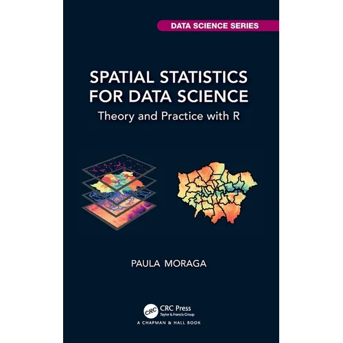 Spatial Statistics for Data Science: Theory and Practice with R
