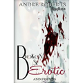 Broken & Erotic: Entice 2