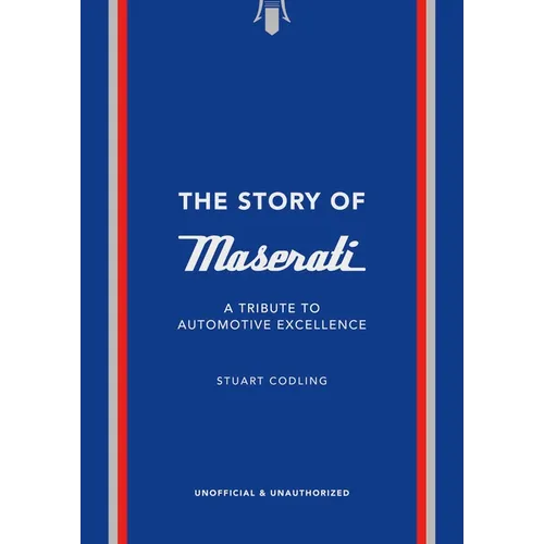 The Story of Maserati: A Tribute to Automotive Excellence