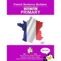 French Primary Sentence Builders - PART 2: Primary Part 2