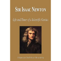 Sir Isaac Newton - Life and Times of a Scientific Genius (Biography)