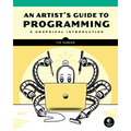 An Artist's Guide to Programming: A Graphical Introduction