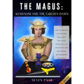 The Magus: Kundalini and the Golden Dawn (Standardausgabe): Ein vollständiges System der Magie das östliche Spiritualität und westliche Mysterien mite