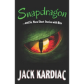 Snapdragon: And Six More Short Stories with Bite
