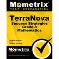 Terranova Success Strategies Grade 8 Mathematics Study Guide: Terranova Test Review for the Terranova, Third Edition