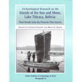 Archaeological Research on the Islands of the Sun and Moon, Lake Titicaca, Bolivia: Final Results from the Proyecto Tiksi Kjarka