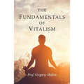 The Fundamentals of Vitalism