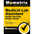 Medical Lab Assistant Exam Secrets Study Guide: MLA Test Review for the Ascp Medical Laboratory Assistant Certification Examination