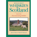 Single-Malt Whiskies of Scotland: For the Discriminating Imbiber