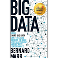 Big Data: Using Smart Big Data, Analytics and Metrics to Make Better Decisions and Improve Performance