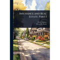 Insurance and Real Estate. Part I