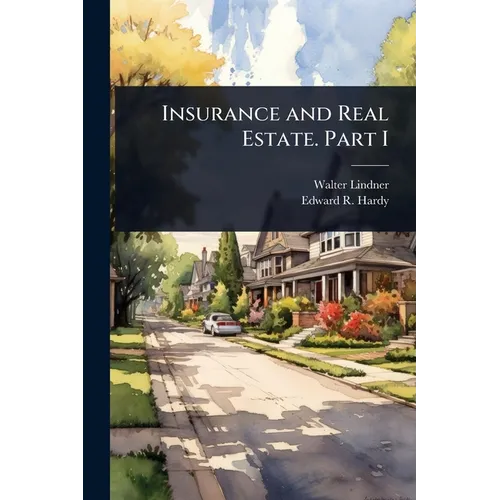 Insurance and Real Estate. Part I