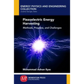 Piezoelectric Energy Harvesting: Methods, Progress, and Challenges