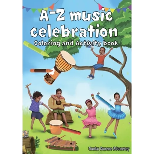 A-Z Musical Celebration: Coloring and Activity Book