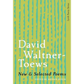New & Selected Poems of David Waltner-Toews