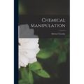 Chemical Manipulation