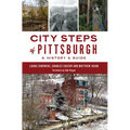 City Steps of Pittsburgh: A History & Guide