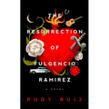 The Resurrection of Fulgencio Ramirez