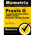 Praxis II Technology Education (5051) Exam Secrets Study Guide: Praxis II Test Review for the Praxis II: Subject Assessments