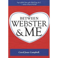 Between Webster and Me