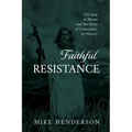 Faithful Resistance: The Seat of Moses and the Story of Conscience in History