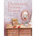 Christmas Fairies for Ouma: A Magical Holiday Tale of Love and Hope