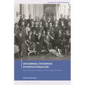 Informing Interwar Internationalism: The Information Strategies of the League of Nations