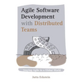 Agile Software Development with Distributed Teams: Staying Agile in a Global World