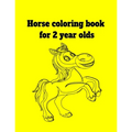 Horse coloring book for 2 year olds