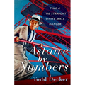 Astaire by Numbers: Time & the Straight White Male Dancer