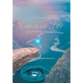 Testimonies of A Covenant Life