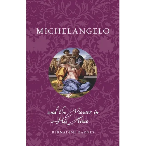 Michelangelo and the Viewer in His Time