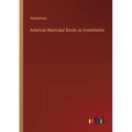 American Municipal Bonds as Investments