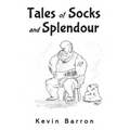 Tales of Socks and Splendour