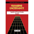 Managing Uncertainty: Competition and Strategy in Emerging Economies