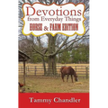 Devotions from Everyday Things: Horse & Farm Edition