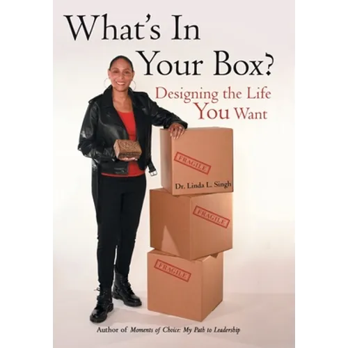 What's in Your Box?: Designing the Life You Want