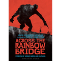 Across the Rainbow Bridge: Stories of Norse Gods and Humans