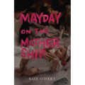 Mayday on The Mothership