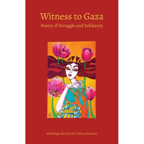 Witness to Gaza: Poetry of Struggle and Solidarity