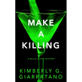 Make a Killing: A Billie Levine Mystery
